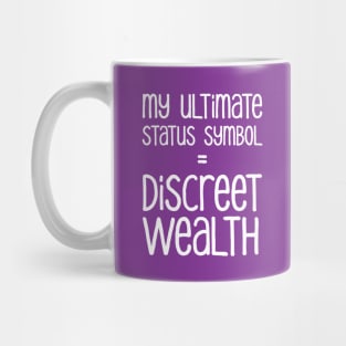 My Ultimate Status Symbol = Discreet Wealth | Money | Life | Purple Mug